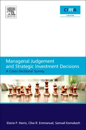 Harris / Emmanuel / Komakech |  Managerial Judgement and Strategic Investment Decisions | Buch |  Sack Fachmedien