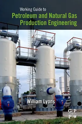 Lyons |  Working Guide to Petroleum and Natural Gas Production Engineering | eBook | Sack Fachmedien