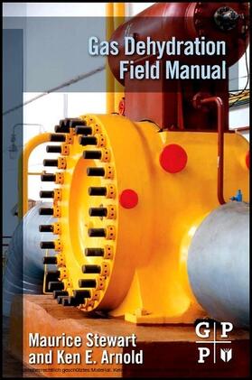 Stewart / Arnold | Gas Dehydration Field Manual | E-Book | sack.de