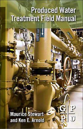 Stewart / Arnold |  Produced Water Treatment Field Manual | Buch |  Sack Fachmedien