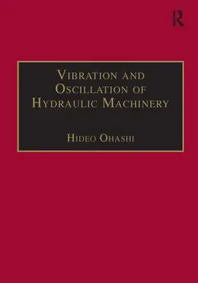 Ohashi |  Vibration and Oscillation of Hydraulic Machinery | Buch |  Sack Fachmedien