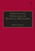 Ohashi |  Vibration and Oscillation of Hydraulic Machinery | Buch |  Sack Fachmedien
