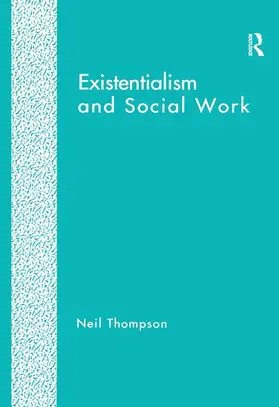 Thompson | Existentialism and Social Work | Buch | 978-1-85628-377-9 | www.sack.de