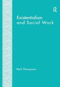 Thompson |  Existentialism and Social Work | Buch |  Sack Fachmedien