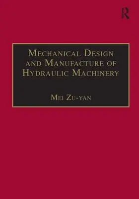 Zu-yan |  Mechanical Design and Manufacture of Hydraulic Machinery | Buch |  Sack Fachmedien