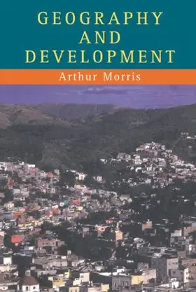 Morris |  Geography And Development | Buch |  Sack Fachmedien