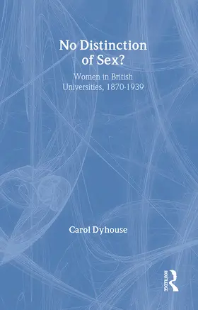 Dyhouse |  No Distinction Of Sex? | Buch |  Sack Fachmedien