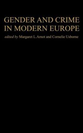 Arnot / Usborne | Gender And Crime In Modern Europe | Buch | 978-1-85728-745-5 | sack.de