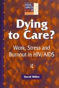 Miller |  Dying to Care | Buch |  Sack Fachmedien