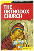 Clark |  The Orthodox Church - Simple Guides | Buch |  Sack Fachmedien