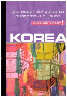 Hoare |  Korea - Culture Smart]: The Essential Guide to Customs & Culture | Buch |  Sack Fachmedien