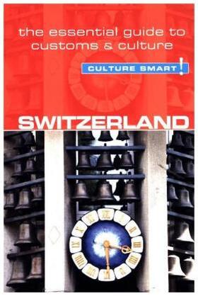 Hunter |  Switzerland - Culture Smart]: The Essential Guide to Customs & Culture | Buch |  Sack Fachmedien