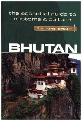 Choden / Wangchuk |  Bhutan - Culture Smart!: The Essential Guide to Customs & Culture | Buch |  Sack Fachmedien