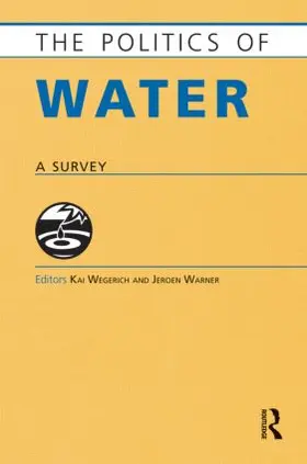 Wegerich / Warner |  The Politics of Water | Buch |  Sack Fachmedien