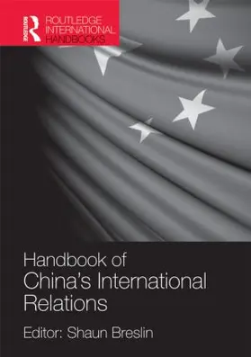 Breslin |  Handbook of China's International Relations | Buch |  Sack Fachmedien