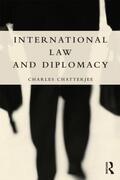 Chatterjee |  International Law and Diplomacy | Buch |  Sack Fachmedien