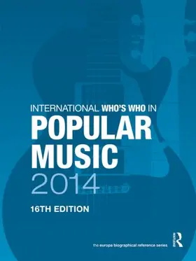 Publications | International Who's Who in Popular Music 2014 | Buch | 978-1-85743-720-1 | www.sack.de