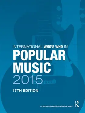 Publications | International Who's Who in Popular Music 2015 | Buch | 978-1-85743-767-6 | www.sack.de