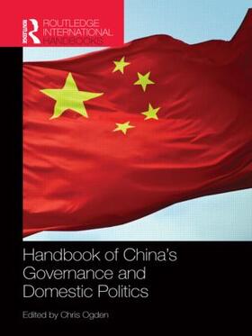 Ogden |  Handbook of China's Governance and Domestic Politics | Buch |  Sack Fachmedien
