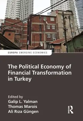 Yalman / Marois / Güngen |  The Political Economy of Financial Transformation in Turkey | Buch |  Sack Fachmedien