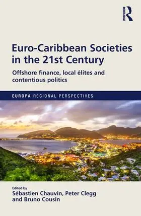 Chauvin / Clegg / Cousin |  Euro-Caribbean Societies in the 21st Century | Buch |  Sack Fachmedien