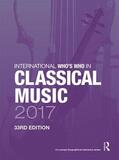 Publications |  International Who's Who in Classical Music 2017 | Buch |  Sack Fachmedien