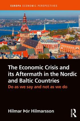 Hilmarsson | The Economic Crisis and its Aftermath in the Nordic and Baltic Countries | Buch | 978-1-85743-964-9 | sack.de