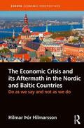 Hilmarsson |  The Economic Crisis and its Aftermath in the Nordic and Baltic Countries | Buch |  Sack Fachmedien