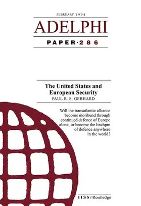 Gebhard |  The United States and European Security | Buch |  Sack Fachmedien