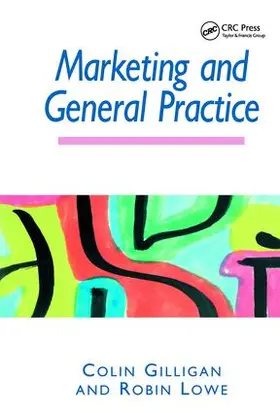 Gilligan / Lowe |  Marketing and General Practice | Buch |  Sack Fachmedien