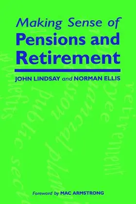 Lindsay / Ellis |  Making Sense of Pensions and Retirement | Buch |  Sack Fachmedien