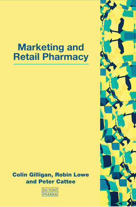 Gilligan / Lowe / Cattee |  Marketing and Retail Pharmacy | Buch |  Sack Fachmedien