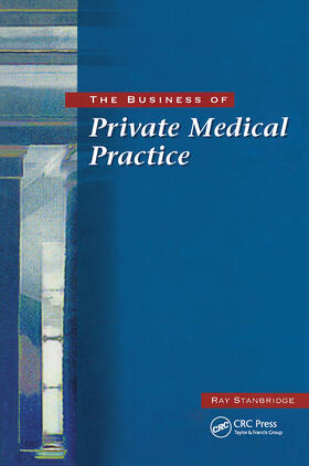 Stanbridge | The Business of Private Medical Practice | Buch | 978-1-85775-223-6 | sack.de