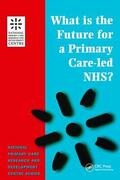 Boyd |  What is the Future for a Primary Care-Led NHS? | Buch |  Sack Fachmedien