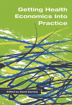 Kernick |  Getting Health Economics into Practice | Buch |  Sack Fachmedien