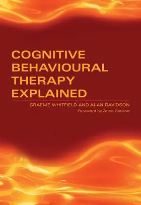 Whitfield / Davidson |  Cognitive Behavioural Therapy Explained | Buch |  Sack Fachmedien