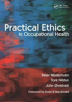 Westerholm / Nilstun / Øvretveit | Practical Ethics in Occupational Health | Buch | 978-1-85775-617-3 | www.sack.de