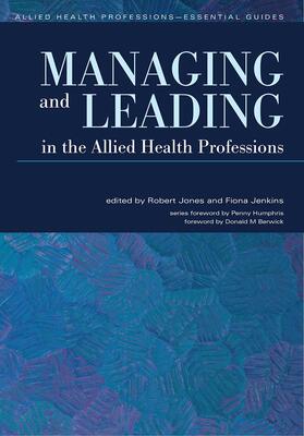 Jones / Jenkins | Managing and Leading in the Allied Health Professions | Buch | 978-1-85775-706-4 | sack.de