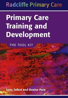 Talbot / Pora | Primary Care Training and Development | Buch | 978-1-85775-909-9 | sack.de