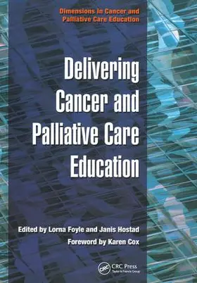 Foyle / Hostad | Delivering Cancer and Palliative Care Education | Buch | 978-1-85775-978-5 | www.sack.de