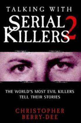 Berry-Dee | Talking With Serial Killers 2 | E-Book | sack.de