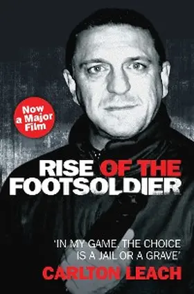 Leach |  Rise of the Footsoldier - In My Game, The Choice is a Jail or a Grave | eBook | Sack Fachmedien