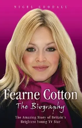 Goodall |  Fearne Cotton - The Biography | eBook | Sack Fachmedien