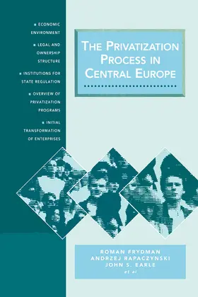 Frydman / Rapaczynski |  The Privatization Process in Central Europe | Buch |  Sack Fachmedien