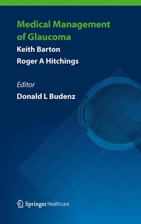 Barton / Hitchings / Budenz | Medical Management of Glaucoma | Buch | 978-1-85873-430-9 | www.sack.de