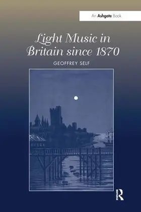 Self |  Light Music in Britain since 1870 | Buch |  Sack Fachmedien