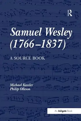 Kassler / Olleson |  Samuel Wesley (1766-1837): A Source Book | Buch |  Sack Fachmedien