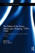 Grove |  The Defeat of the Enemy Attack upon Shipping, 1939-1945 | Buch |  Sack Fachmedien