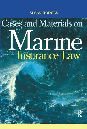 Hodges | Cases and Materials on Marine Insurance Law | Buch | 978-1-85941-438-5 | www.sack.de