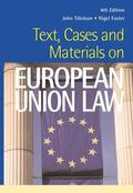 Tillotson / Foster |  Text, Cases and Materials on European Union Law | Buch |  Sack Fachmedien